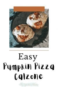 Easy Pumpkin Pizza Calzone