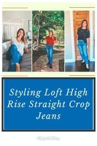 Styling Loft High Rise Straight Crop Jeans