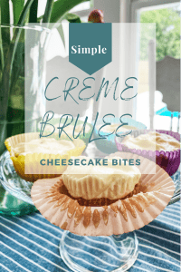 Simple and Delicious Creme Brulee Cheesecake Bites